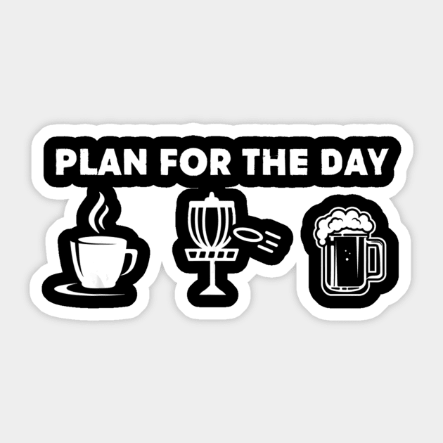 Frisbee Gift- Plan For Day Coffee Beer And Disc Golf Sticker by easleyzzi